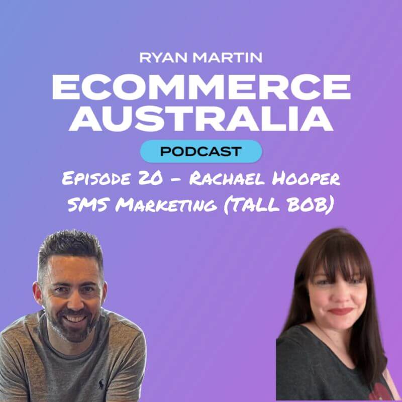 Link to the Ecommerce Australia Podcast with Ryan Martin and Rachael Hooper